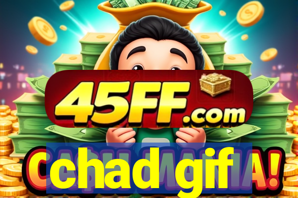 chad gif